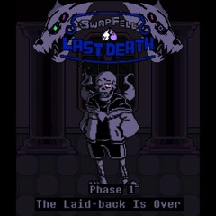 [SwapFell: Last Death] Reloaded - Phase 1: The Laid-back is Over