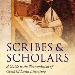 [Access] [KINDLE PDF EBOOK EPUB] Scribes and Scholars: A Guide to the Transmission of