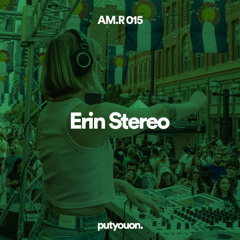 Erin Stereo | Morning Block Party Set | AM.RADIO 015