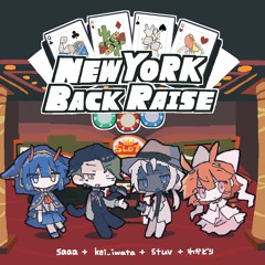 [BMS] saaa + kei_iwata + stuv + わかどり - New York Back Raise [BOF:ET]