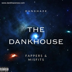 Dankhaze - Fappers & Misfits