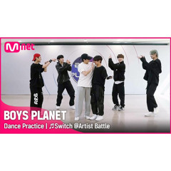Swich(BOYS PLANET @ Artist Battle)