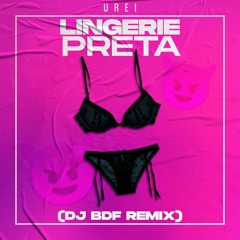 Urei - Lingerie Preta (DJ BDF 'Afrobeat' Flip)