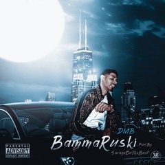 DMB Bamma Ruski (Prod. SavageOnTheBeat)