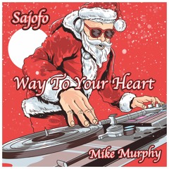 Way To Your Heart (Feat - Sajofo)