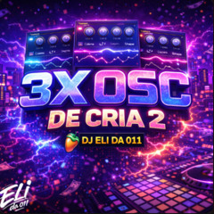 3X OSC DE CRIA 2 - INSTRUMENTAL