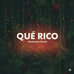 Que rico - Mariano Move