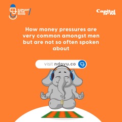 How Money Pressures Are Common Amongst Men But Not Often Spoken About | Elephant In The Room S2E3