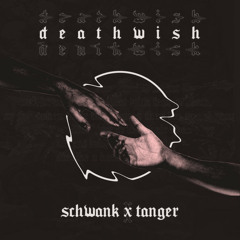 deathwish - Schwank (feat. Tanger)
