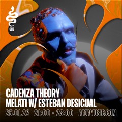 Cadenza Theory w/ Melati and Esteban Desigual - Aaja Channel 2 - 25 01 22