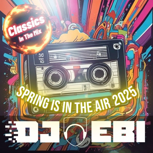 Classics In The Mix - Spring Is In The Air 2025