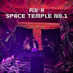 Space Temple No.1 - R | V ^ H Live Mix