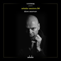 Selador Sessions 84 | Dave Seaman's Radio Therapy