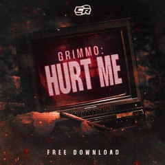 Grimmo - Hurt Me (FREE DOWNLOAD)
