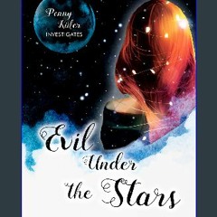 #^Ebook 🌟 Evil Under the Stars (Penny Küfer Investigates Book 9) ^DOWNLOAD E.B.O.O.K.#