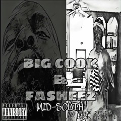 Back Up In It Big Cook & Fasheez Produced By: Fasheez Fasho