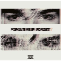 forgive me if i forget