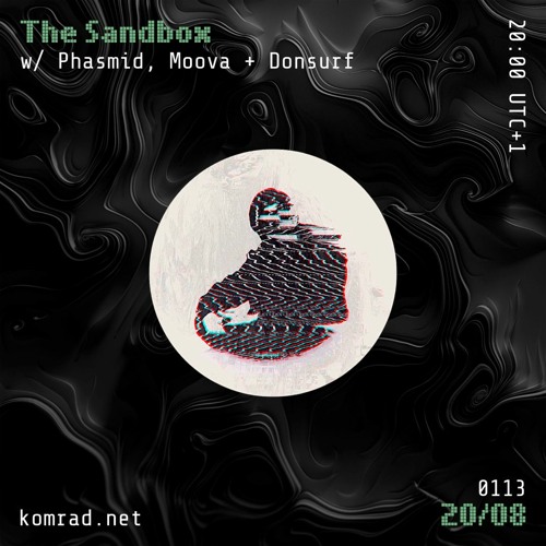 Sandbox 009 w/ Phasmid, Donsurf + Moova