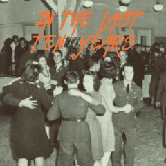 In The Last Ten Years