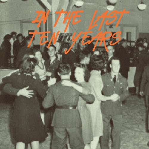 In The Last Ten Years