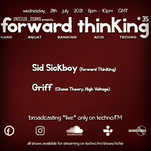 forward_thinking #035 *live* on techno FM with Gaz Griff, Sid Sickboy & Richie Q