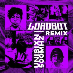 UNISIXN - 500MHZ (Lordbot Remix) [FREE DL 600 FOLLOWERS]