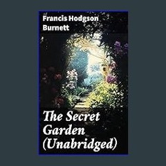 #^Ebook 📚 The Secret Garden (Unabridged) Online