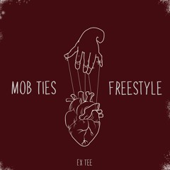 Mob Ties Freestyle