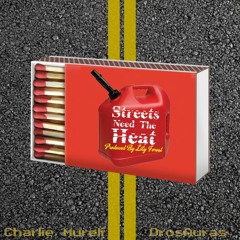 STREETS NEED THE HEAT FEAT OROSAURAS (prod lily forest)