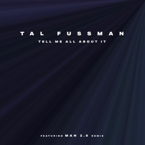 PREMIERE: Tal Fussman - Tell Me All About It [MIdnight People]