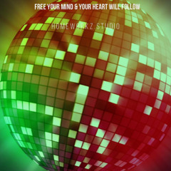 Free Your Mind & Your Heart Will Follow