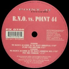 R.N.O. Vs. Point 44 - We Dance As Good As We Want (Jordens Mix)