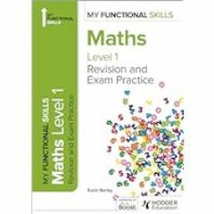 [Read eBook] [My Functional Skills: Revision and Exam Practice for Maths Level 1] BBYY Kev ebook