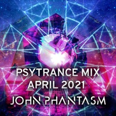 John Phantasm - April 2021 Mix