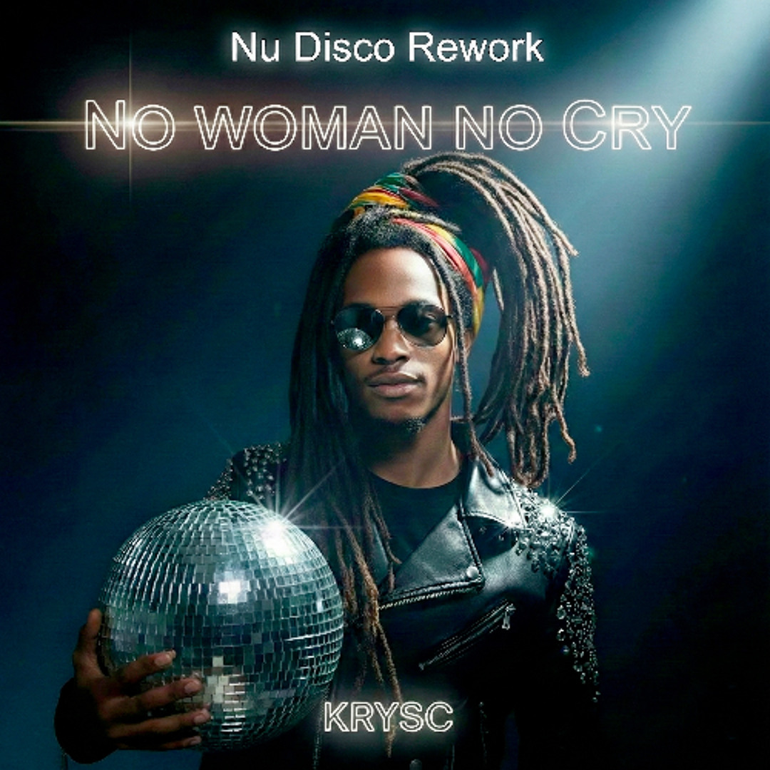 Stream Bob Marley - No Woman, No cry ( Krysc Nu Disco Rework 2026 ) by ...
