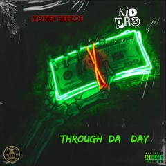 Through The Day (Feat. Kid Pro)