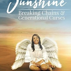 [Access] PDF 📁 Before The Sunshine : Breaking Chains & Generational Curses by  Jesic