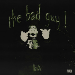 the bad guy ! (prod. kkoreaxo)