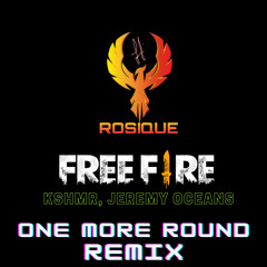 One More Round (Free Fire Booyah Day Theme Song)[ROSIQUE REMIX]