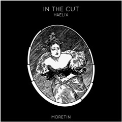 Haelix - In The Cut [Moretin]