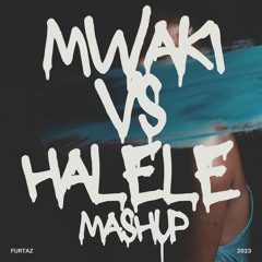 Mwaki - Zerb Ft. Sofiya Nzau Vs  Halele Alex Wann Remix (Furtaz Mashup)