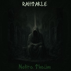 RĀHTAKŁE - Nekra Thaüm [IИĐΣX 3/7]