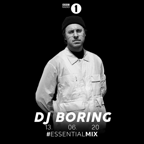 DJ BORING - Radio 1 Essential Mix