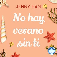Audiolibro gratis 🎧 : No Hay Verano Sin Ti, De Jenny Han