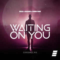 Waiting on You (Eurodance Mix)