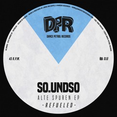PREMIERE: So.undso - Alte Spuren Und Ungeahnte Schwierigkeiten (A P F L Remix)[Dance Petrol Records]