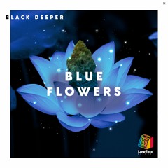 Black Deeper - Blue Flowers (Extended Mix)