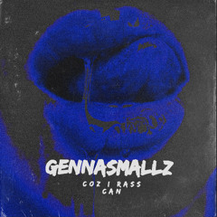 GENNA SMALLZ - COZ I RASS CAN