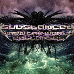 When The World Collapses [Substanced] Mixed By M@rt!n-J