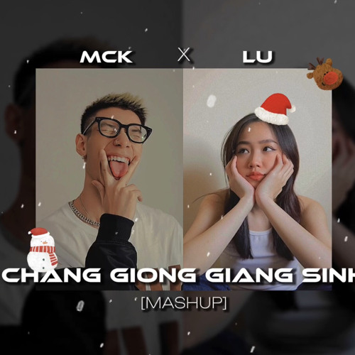 Chẳng Giống Giáng Sinh | [ Mck x Lu ] - DangLil